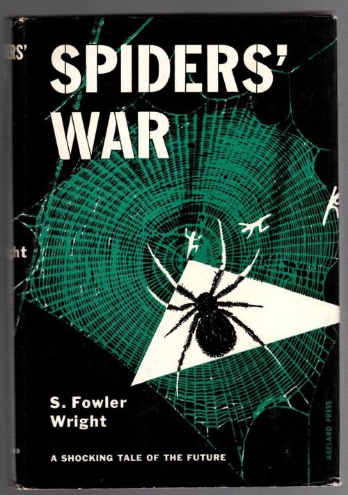 Spiders' War by S. Fowler Wright (First Edition)