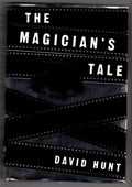 The Magician's Tale by David Hunt (First Edition)- High Grade