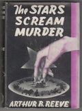 The Stars Scream Murder by Arthur B. Reeve (First Edition) Hubin Listed Signed
