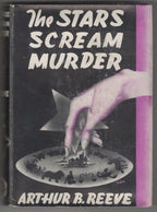 The Stars Scream Murder by Arthur B. Reeve (First Edition) Hubin Listed Signed
