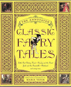 The Annotated Classic Fairy Tales by Maria Tatar (First Edition)