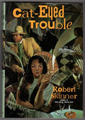 Cat-Eyed Trouble by Robert Skinner 1st ed