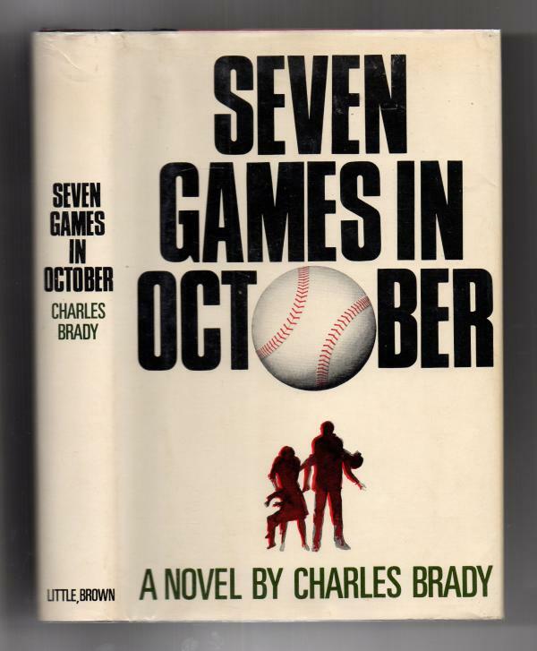 Seven Games in October by Charles Brady Signed 1st Edition