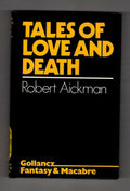 Tales of Love and Death by Robert Aickman (First Edition) Gollancz File Copy
