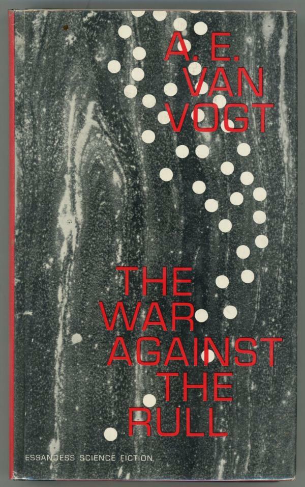 The War Against the Rule by A.E. Van Vogt