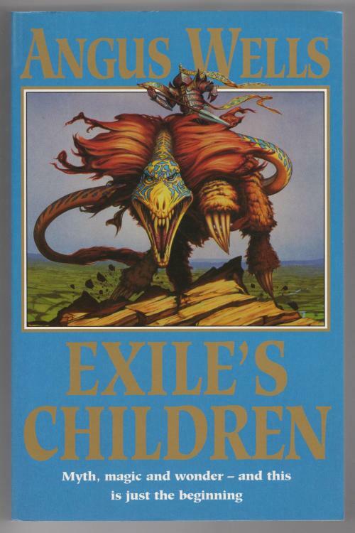 Exile's Children by Angus Wells (First thus) Gollancz File Copy