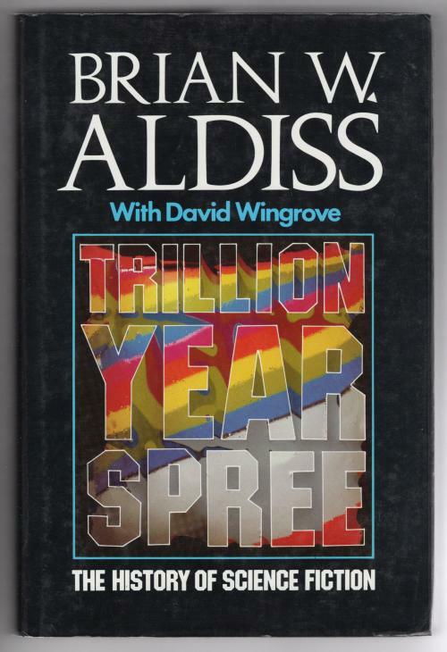 Trillion Year Spree by Brian W. Aldiss (First Edition) Gollancz File Copy