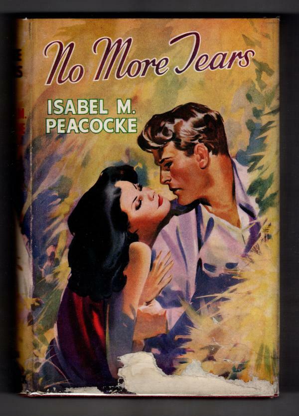 No More Tears by Isabel M. Peacocke (First Edition) File Copy