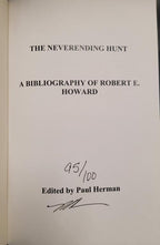 The Neverending Hunt: A Bibliography of Robert E. Howard by Paul Herman Signed