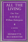 All the Living: A Novel of One Year in the Life of William Shakespeare (File ...