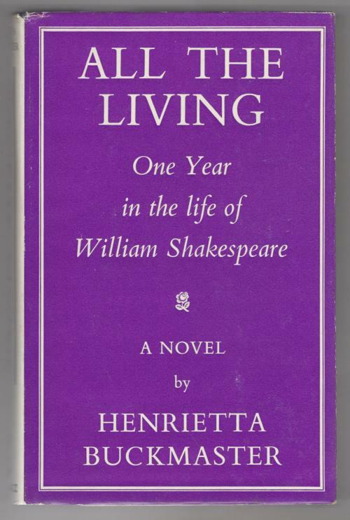 All the Living: A Novel of One Year in the Life of William Shakespeare (File ...