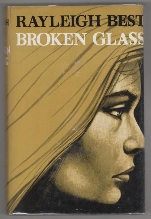 Broken Glass by Rayleigh Best (First Edition) File Copy