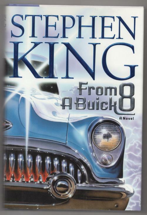 From a Buick 8 by Stephen King (First Edition)