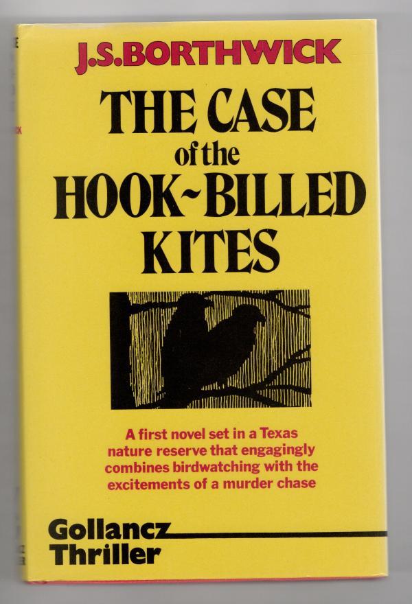 The Case of the Hook-Billed Kites by J. S. Borthwick (First UK Edition)