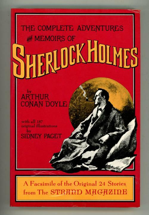 The Complete Adventures and Memoirs of Sherlock Holmes by Arthur Conan Doyle
