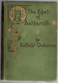 The Spell of Ashtaroth by Duffield Osborne (First Edition)