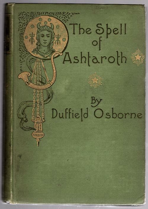 The Spell of Ashtaroth by Duffield Osborne (First Edition)