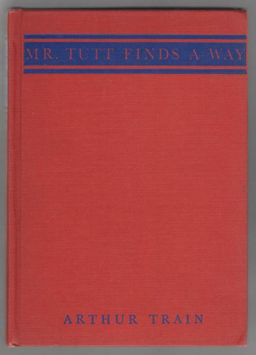 Mr. Tutt Finds a Way by Arthur Train (First Edition)