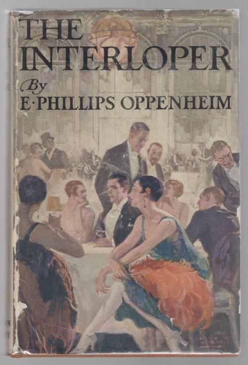 The Interloper by E. Phillips Oppenheim (First Edition)