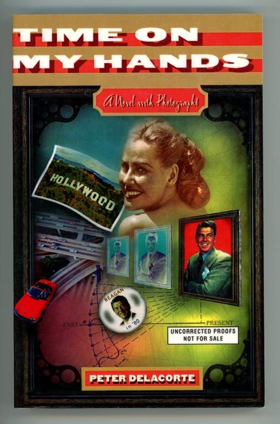 Time on My Hands by Peter Delacorte Uncorrected Proof (SOFTCOVER)- High Grade