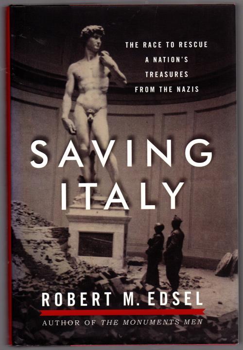 Saving Italy by Robert M. Edsel (First Edition) Signed