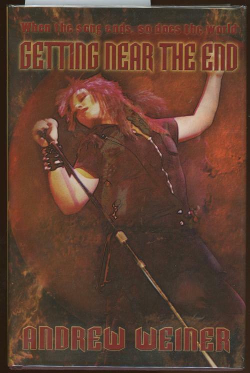 Getting Near the End by Andrew Weiner (First Edition)