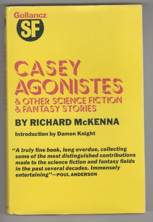 Casey Agonistes and Other.. by Richard McKenna (First UK Edition) Gollancz Fi...