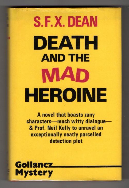 Death and the Mad Heroine by S.F.X. Dean (First UK Edition) Gollancz File Copy