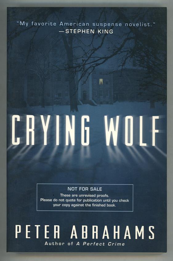 Crying Wolf by Peter Abrahams Uncorrected Proof / ARC (SOFTCOVER)- High Grade
