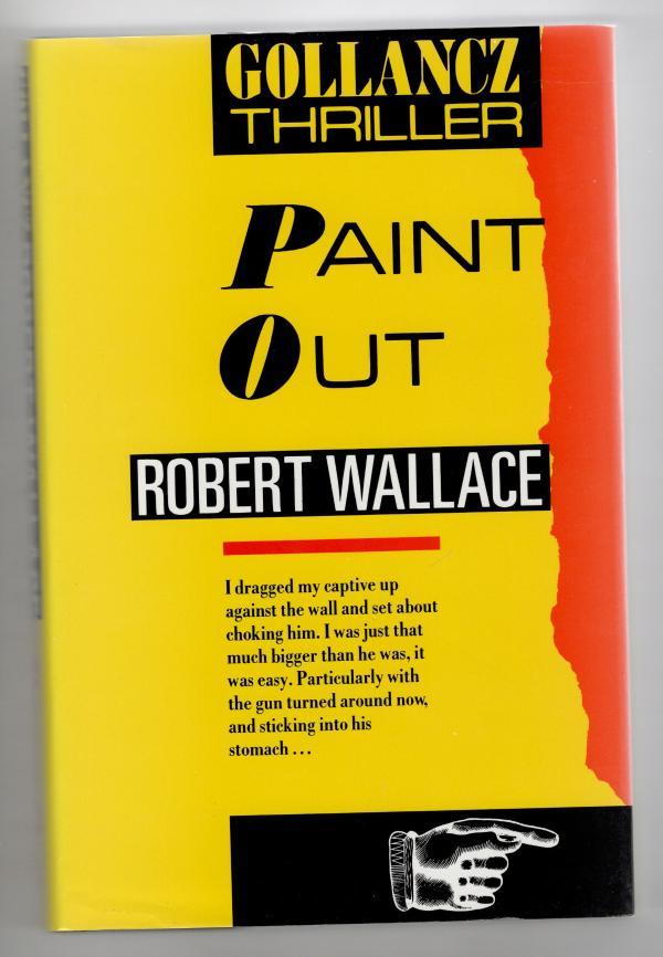 Paint Out by Robert Wallace (First Edition) File Copy