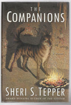The Companions by Sheri S. Tepper (First Edition)