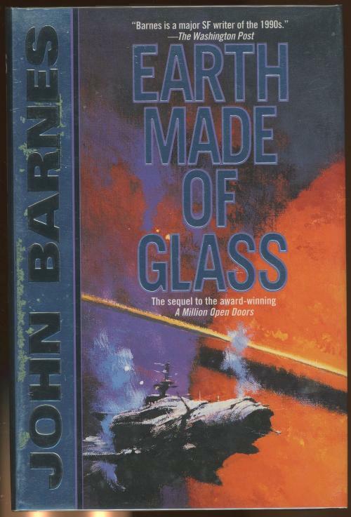 Earth Made of Glass by John Barnes (First Edition)