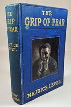 The Grip of Fear by Maurice Level (First Edition) Scarce