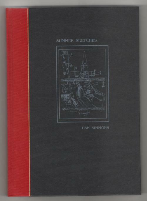 Summer Sketches by Dan Simmons (Limited Edition) Signed Copy #8