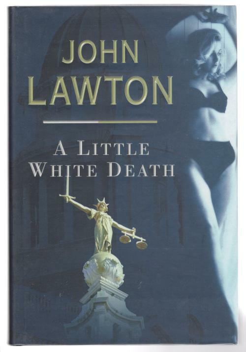 A Little White Death by John Lawton (First Edition) Signed