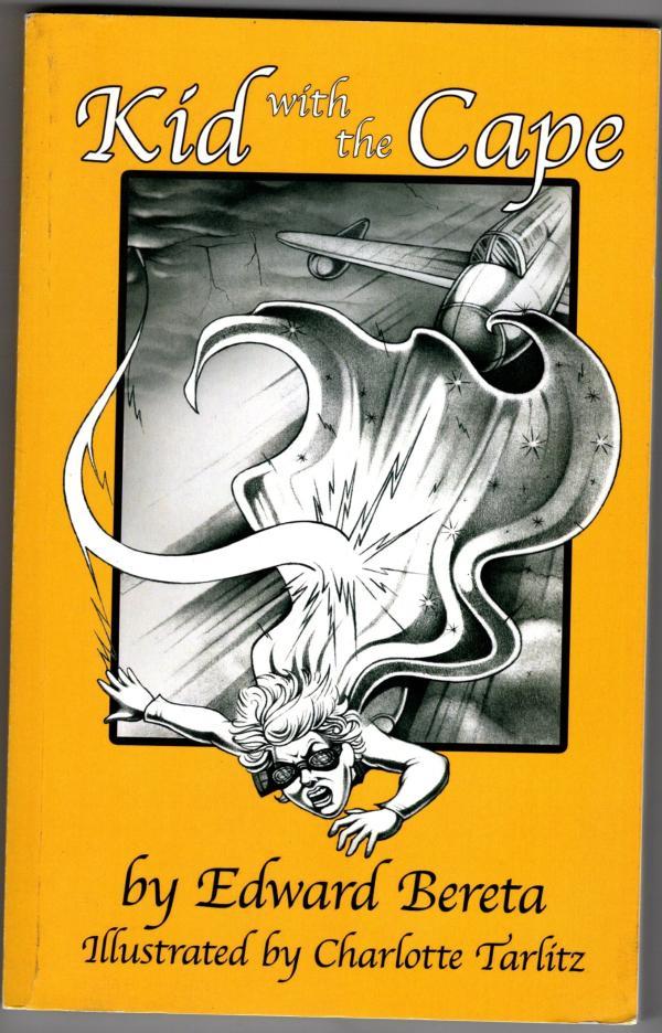 Kid with the Cape by Edward Bereta (First Edition)
