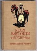 Plain Mary Smith by Henry Wallace Phillips (First Edition)