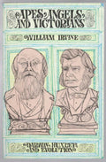 Apes, Angels, and Victorians: The Story of Darwin, Huxley, and Evolution