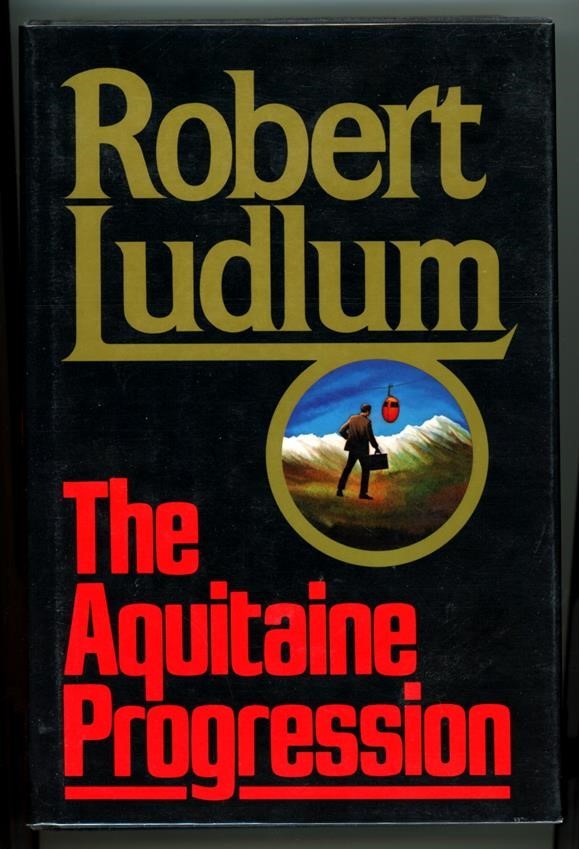 The Aquitaine Progression by Robert Ludlum Signed 1st- High Grade