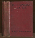 The Singing Bone by R. Austin Freeman (First Edition) Queens Quorum