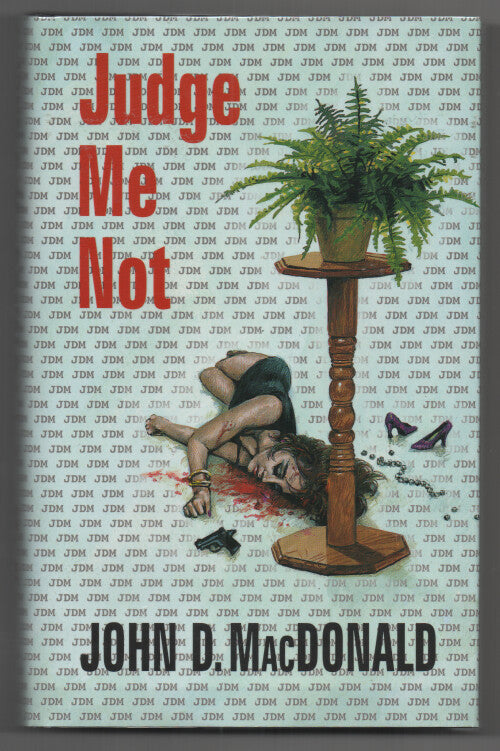 Judge Me Not by John D. MacDonald (First Edition)