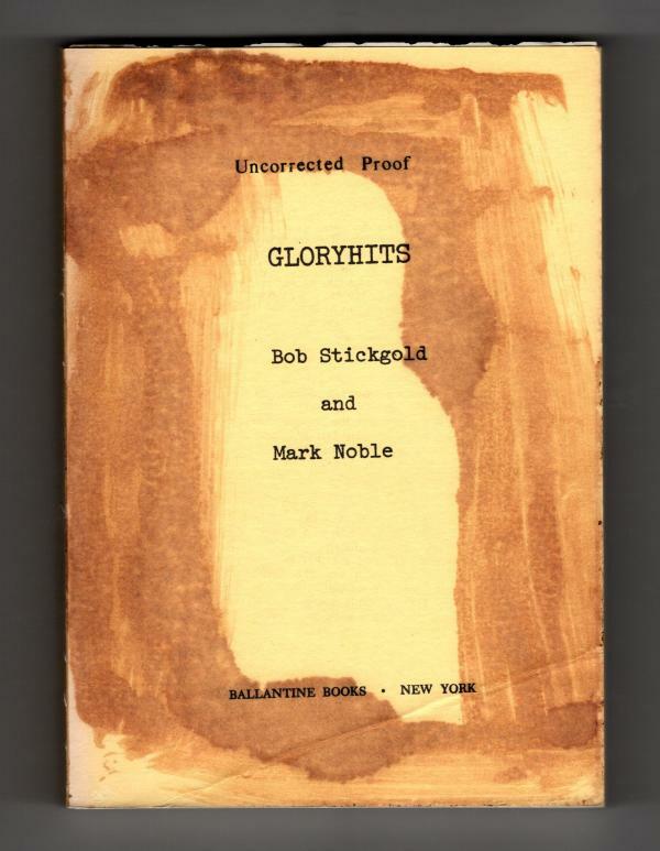 Gloryhits by Bob Stickgold & Mark Noble, (First Printing) Uncorrected Proof