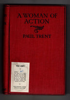 A Woman of Action by Paul Trent (First Edition) Ward File Copy