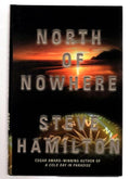 North of Nowhere by Steve Hamilton (First Edition)