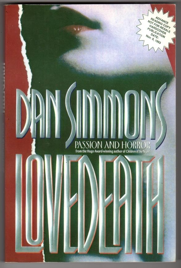 Lovedeath by Dan Simmons (Uncorrected Proof) (SOFTCOVER)