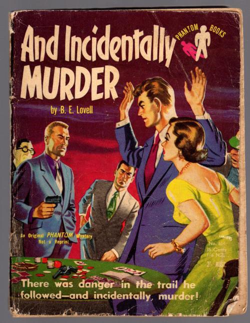 And Incidentally Murder by B.E. Lovell (Phantom Books #614)
