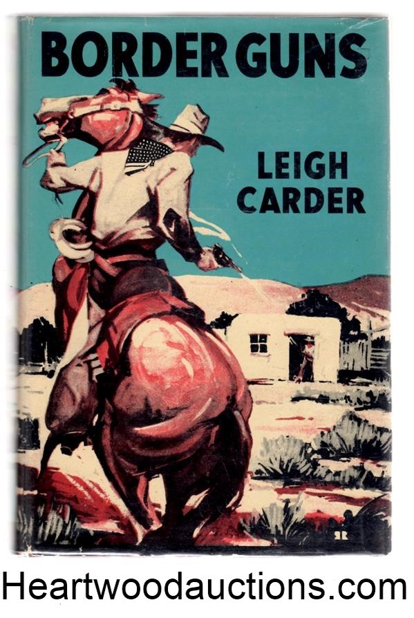 Border Guns by Leigh Carder 1935 REPRINT- High Grade