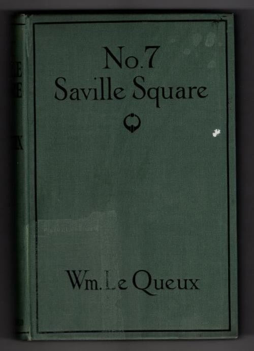 No. 7 Saville Square by Wm. LeQueux (First Edition) Hubin Listed, File Copy