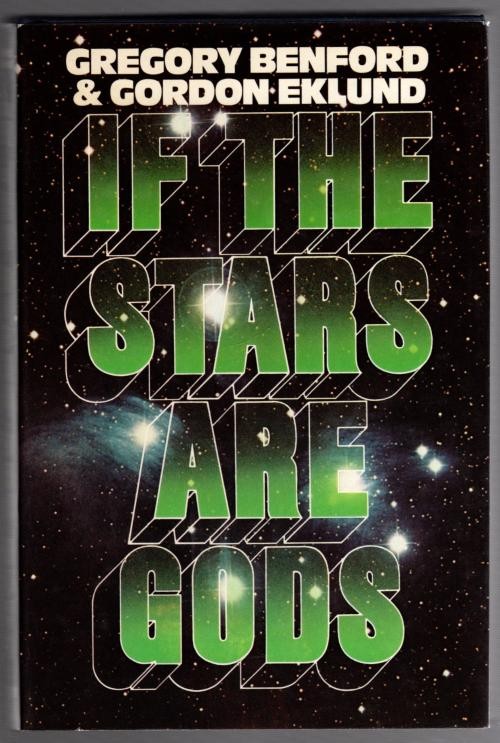If the Stars are Gods by Gregory Benford & Gordon Eklund (First Edition) Signed