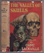 The Valley of Skulls by Orme Sackville (First Edition)